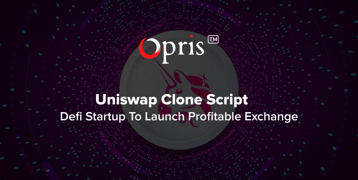 uniswap-clone-script-defi-to-launch-a-profitable-exchange-business